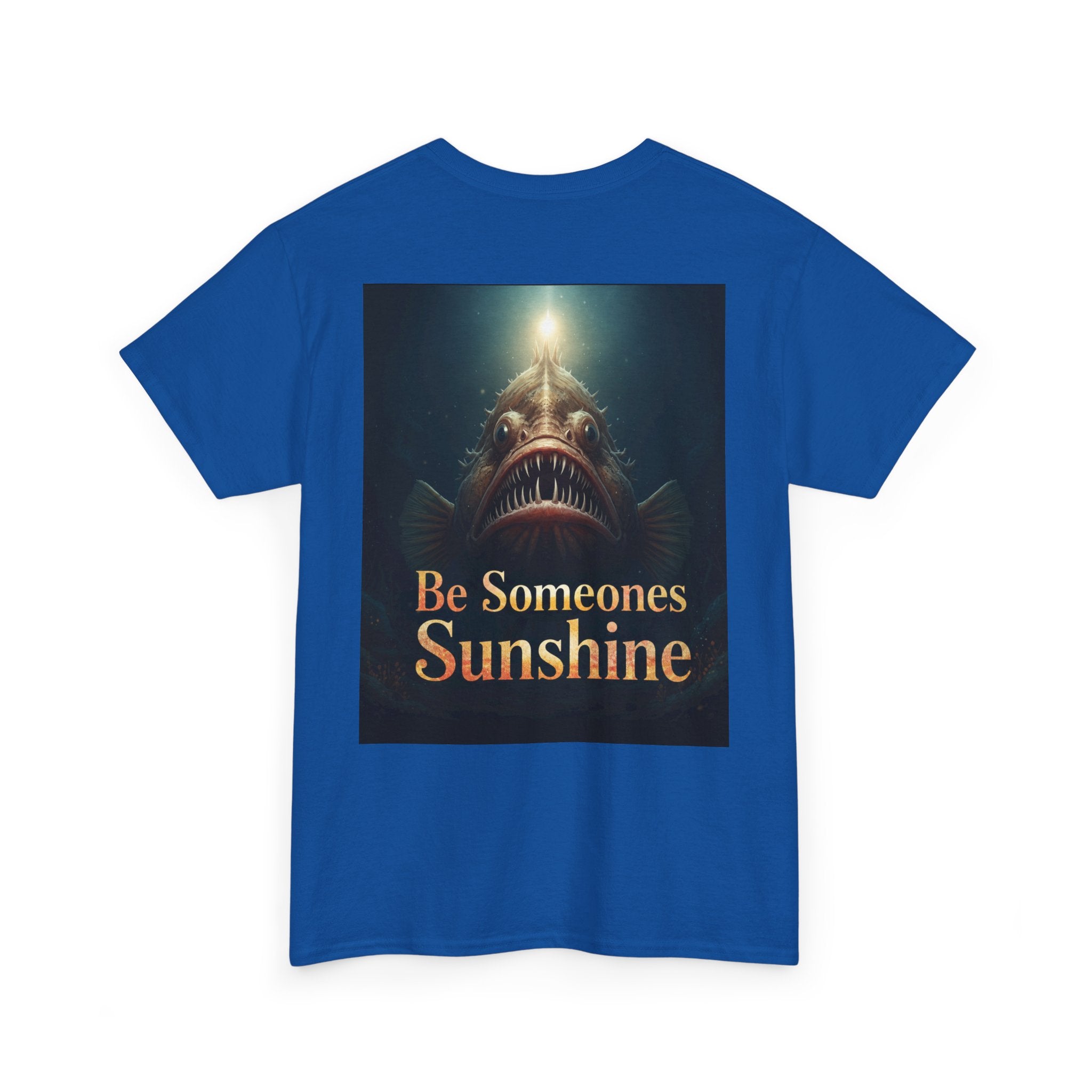 Funny Gift, Silly, Angler Fish - Be Someones Sunshine-Unisex Heavy Cotton Tee