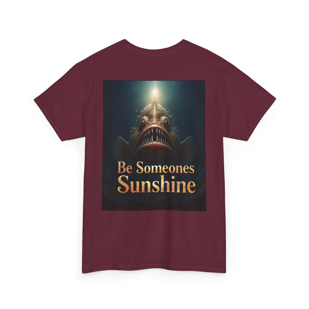 Funny Gift, Silly, Angler Fish - Be Someones Sunshine-Unisex Heavy Cotton Tee