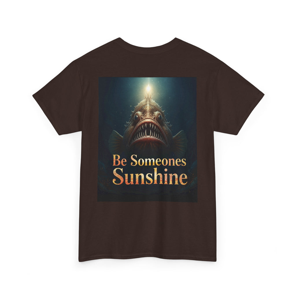 Funny Gift, Silly, Angler Fish - Be Someones Sunshine-Unisex Heavy Cotton Tee