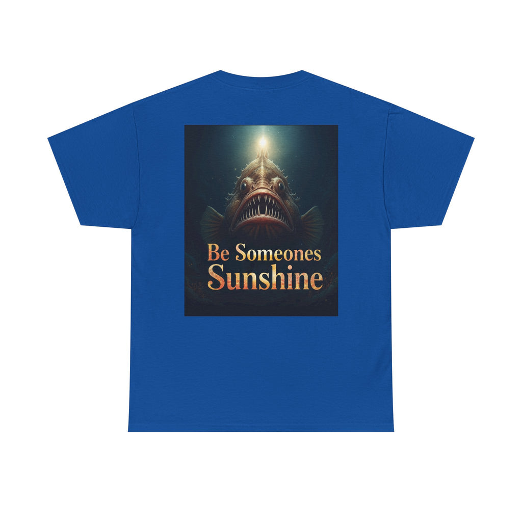 Funny Gift, Silly, Angler Fish - Be Someones Sunshine-Unisex Heavy Cotton Tee