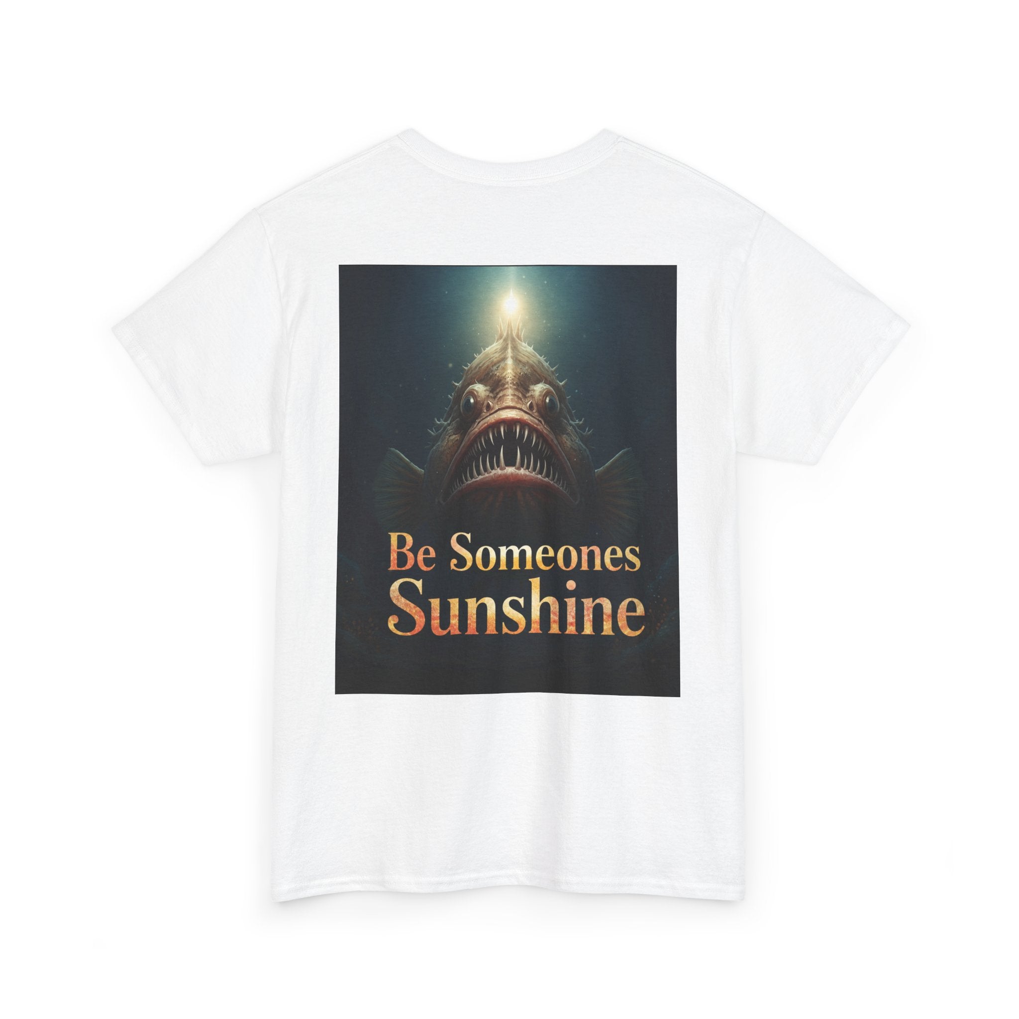 Funny Gift, Silly, Angler Fish - Be Someones Sunshine-Unisex Heavy Cotton Tee