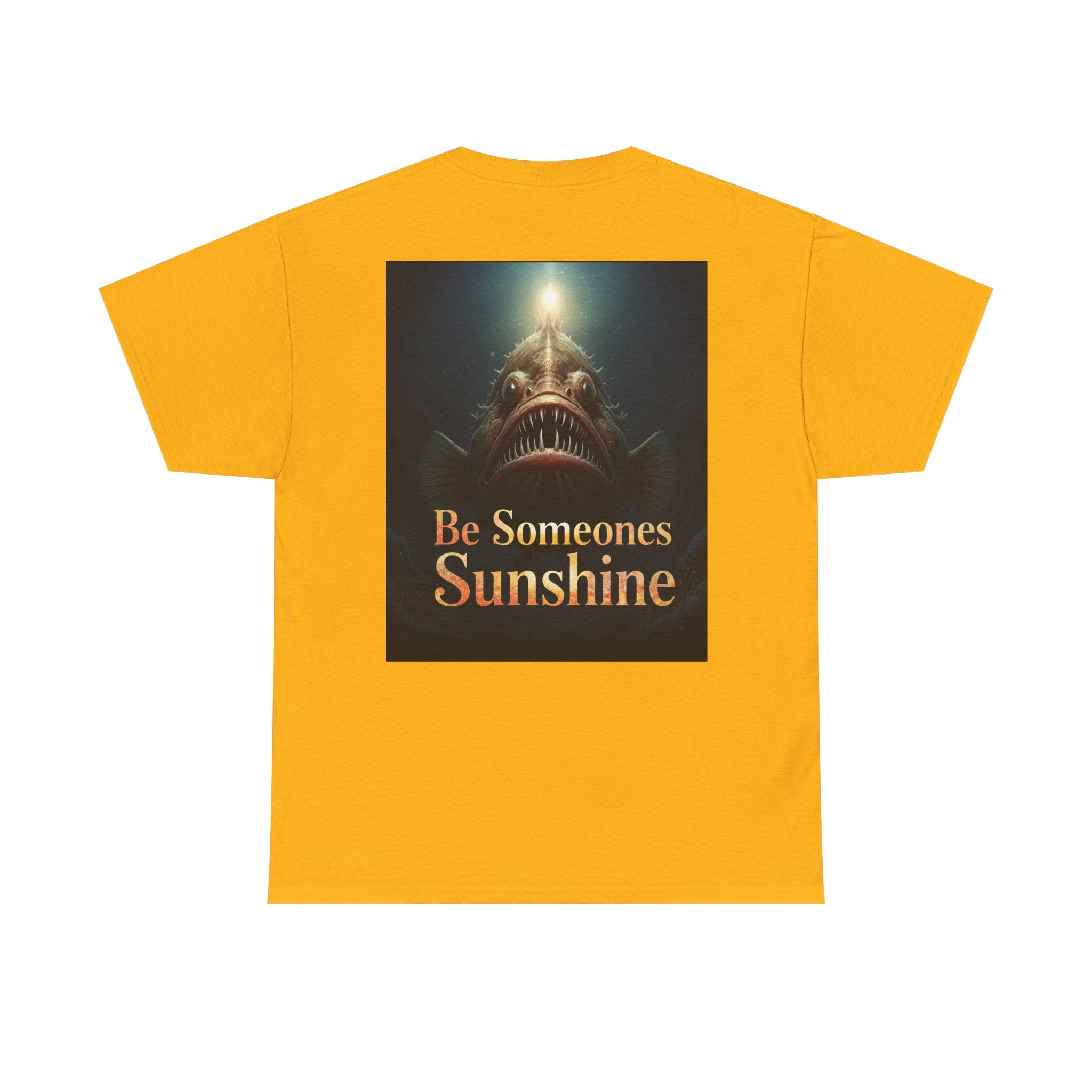 Funny Gift, Silly, Angler Fish - Be Someones Sunshine-Unisex Heavy Cotton Tee