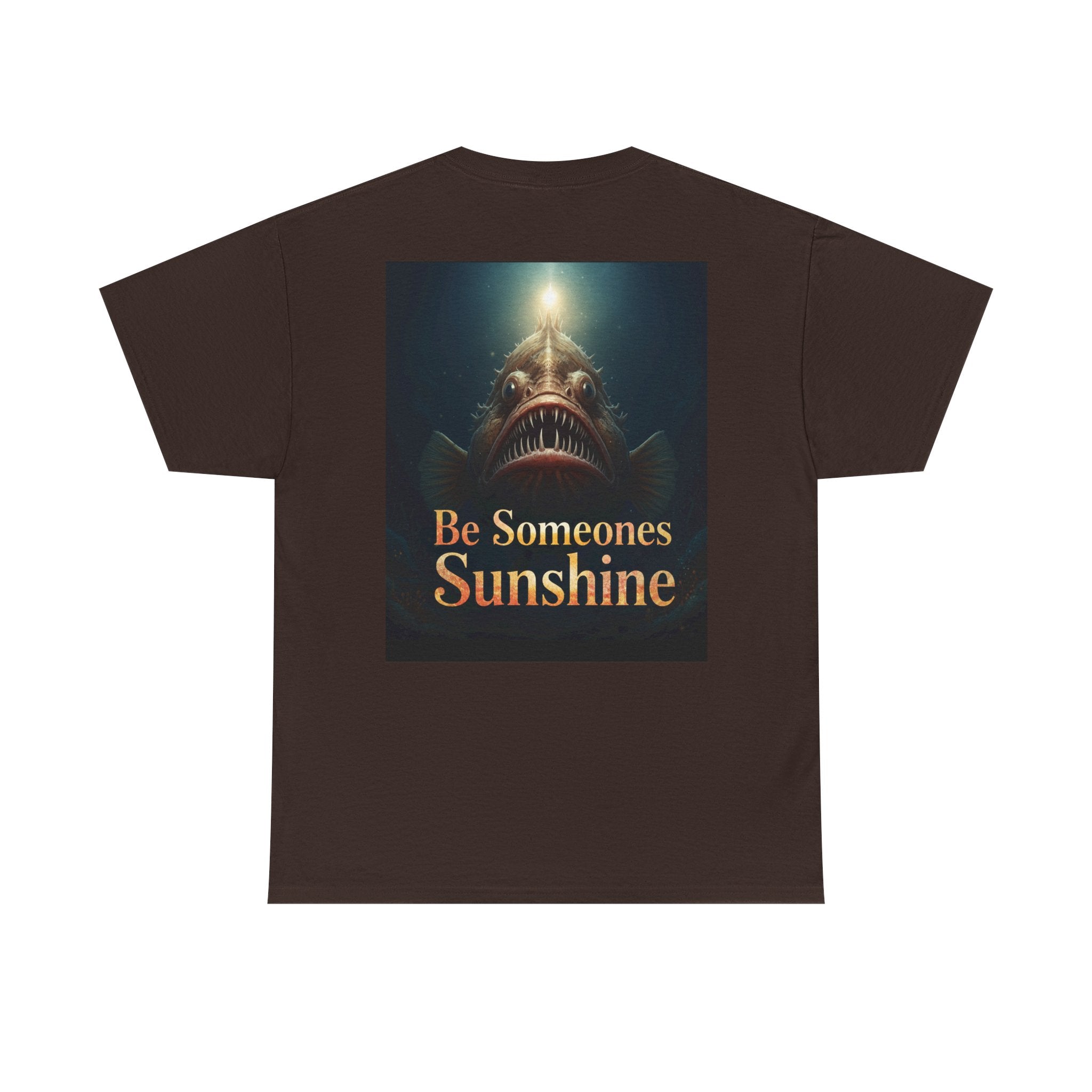 Funny Gift, Silly, Angler Fish - Be Someones Sunshine-Unisex Heavy Cotton Tee