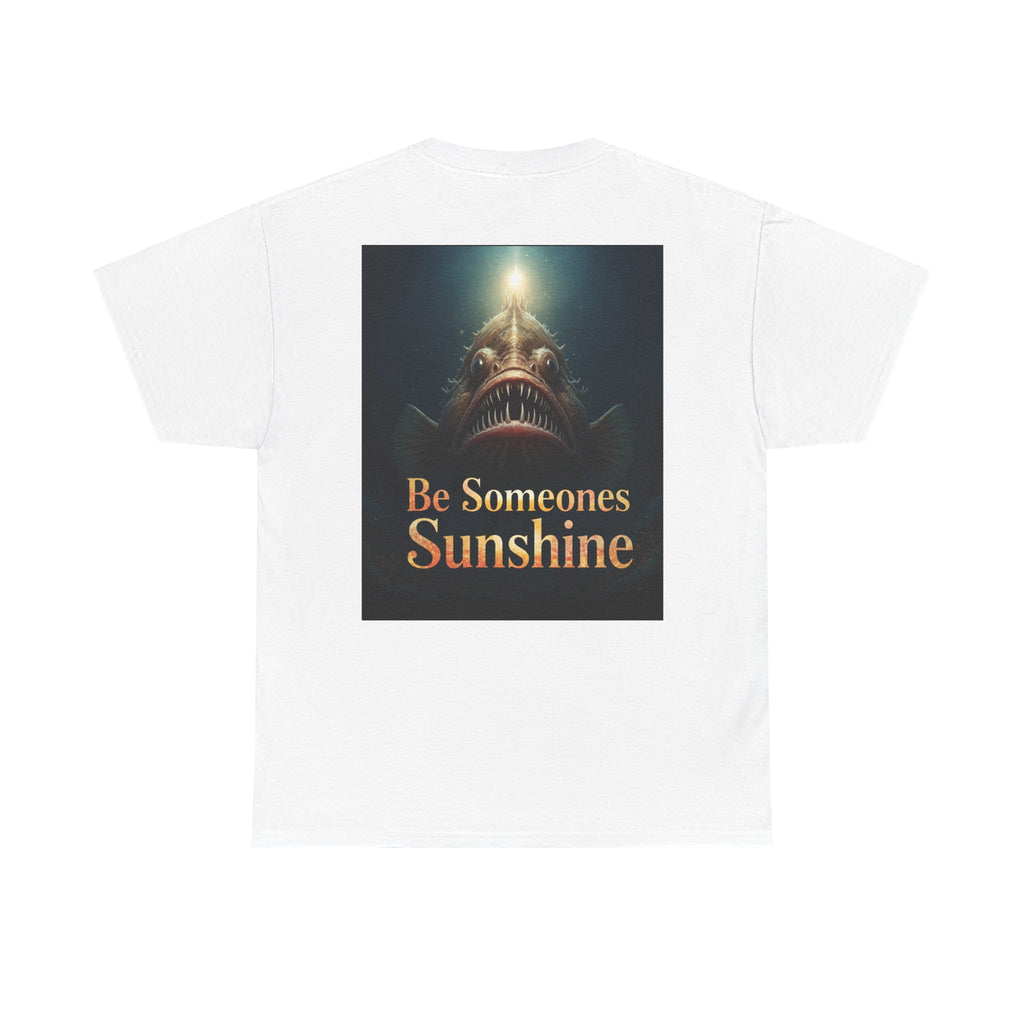 Funny Gift, Silly, Angler Fish - Be Someones Sunshine-Unisex Heavy Cotton Tee