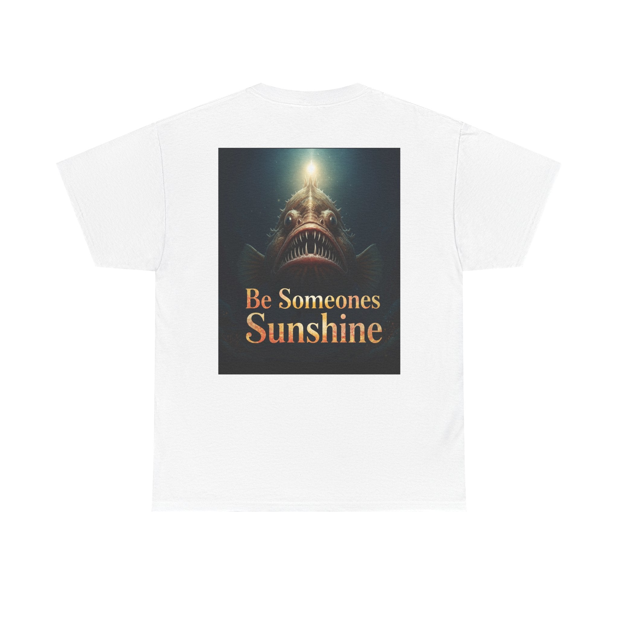Funny Gift, Silly, Angler Fish - Be Someones Sunshine-Unisex Heavy Cotton Tee
