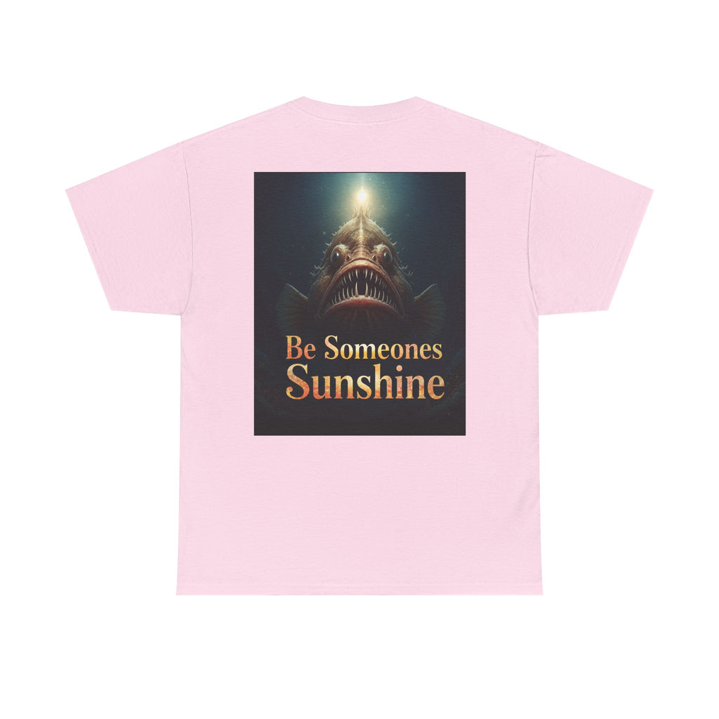 Funny Gift, Silly, Angler Fish - Be Someones Sunshine-Unisex Heavy Cotton Tee