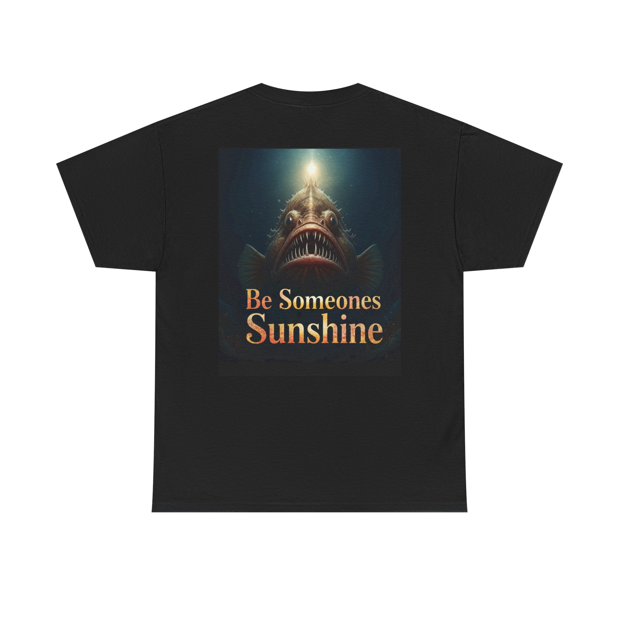 Funny Gift, Silly, Angler Fish - Be Someones Sunshine-Unisex Heavy Cotton Tee