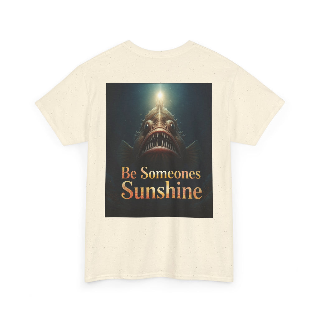 Funny Gift, Silly, Angler Fish - Be Someones Sunshine-Unisex Heavy Cotton Tee